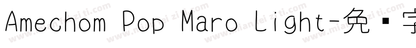 Amechom Pop Maro Light字体转换